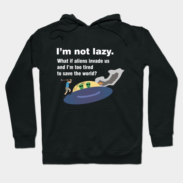 Lazy People Fight Alien UFO Hoodie by NorseTech